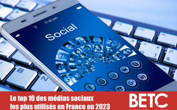 Le top 10 des médias sociaux les plus utilisés en France en 2023