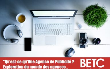 “Qu’est-ce qu’Une Agence de Publicité ? Exploration du monde des agences de publicité”