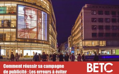 Comment réussir sa campagne de publicité : Les erreurs à éviter