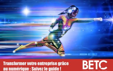 Transformer votre entreprise grâce au numérique : Suivez le guide !