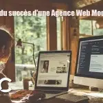 Les clés du succès d’une Agence Web Moderne
