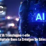 Comment L’IA Transforme-t-elle L’agence Digitale Dans La Création De Sites Internet ?