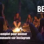 Le guide complet pour animer une communauté sur Instagram
