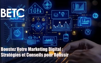 Boostez Votre Marketing Digital : Stratégies et Conseils pour Réussir